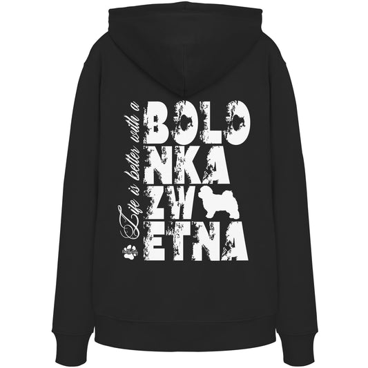Life is better with a Bolonka Zwetna - Organic Hoodie