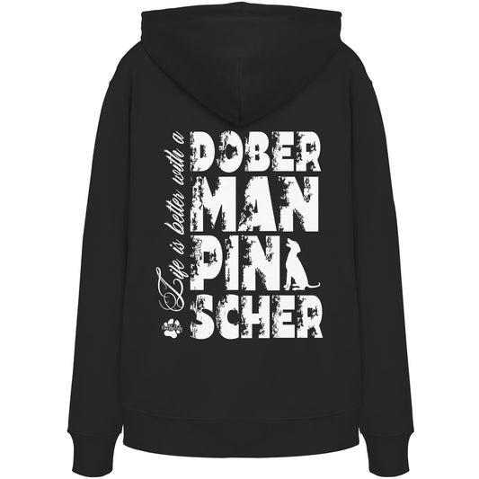 Life is better with a Doberman Pinscher - Organic Hoodie