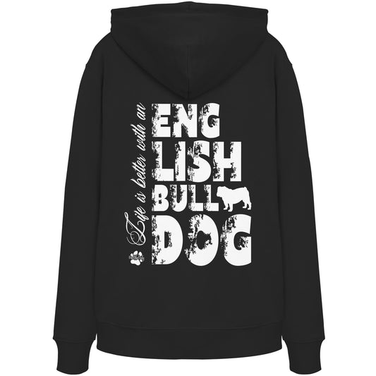 Life is better with an English Bulldog - Organic Hoodie