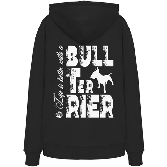 Life is better with a Bull Terrier - Organic Hoodie