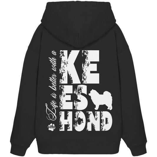 Life is better with a Keeshond - Organic Oversize Hoodie