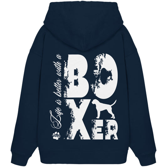 Life is better with a Boxer - Organic Oversize Hoodie