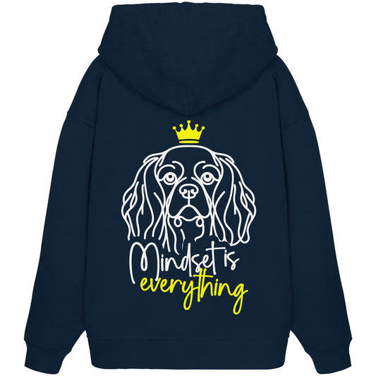 Cavalier King Charles Spaniel - Mindset is everything - Organic Oversize Hoodie