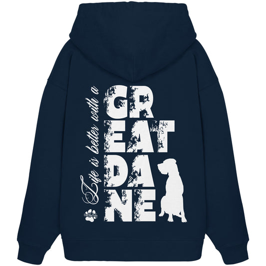 Life is better with a Great Dane - Organic Oversize Hoodie