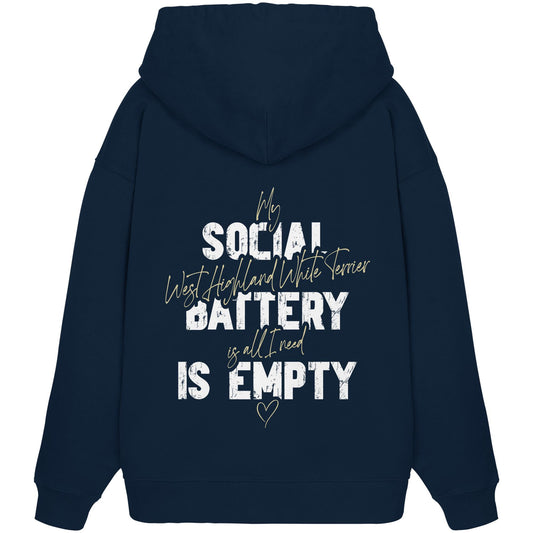 Social Battery Is Empty - West Highland White Terrier - Organic Oversize Hoodie