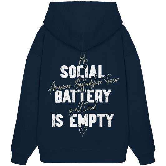 Social Battery Is Empty - American Staffordshire Terrier - Organic Oversize Hoodie