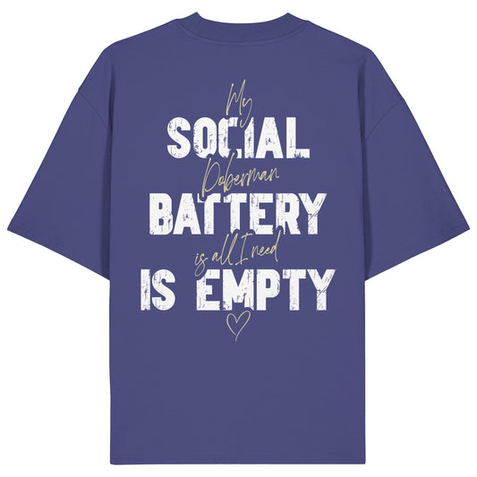 Social Battery Is Empty - Dobermann - Organic Oversize Shirt