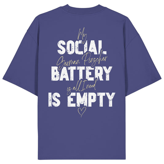 Social Battery Is Empty - Deutscher Pinscher - Organic Oversize Shirt