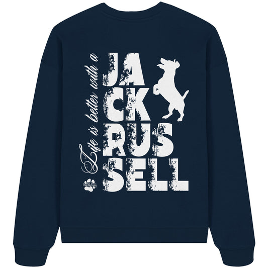 Life is better with a Jack Russell - Organic Oversize Sweatshirt