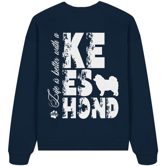 Life is better with a Keeshond - Organic Oversize Sweatshirt