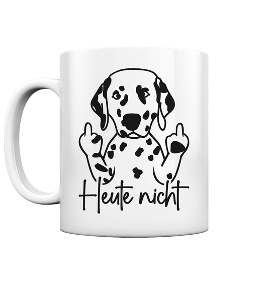 Heute nicht - Dalmatiner - Tasse glossy