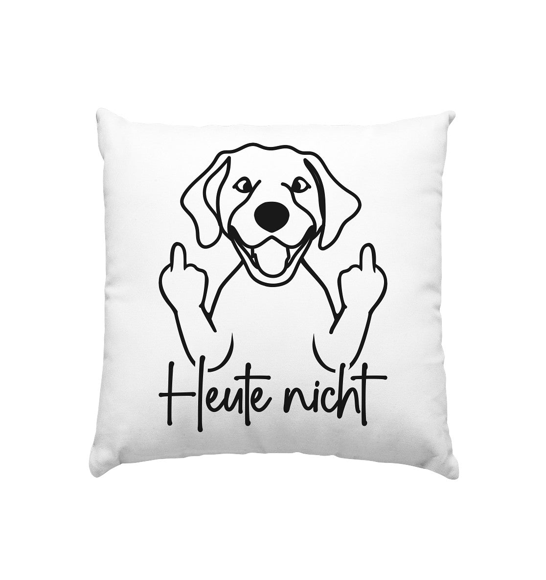 Heute nicht - Labrador - Kissen 40x40cm
