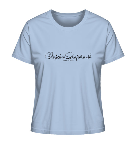 Was sonst? Deutscher Schäferhund - Ladies Organic Shirt