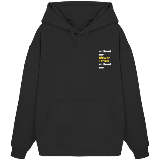 without my biewer terrier - Organic Oversize Hoodie