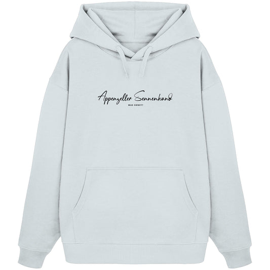 Was sonst? Appenzeller Sennenhund - Organic Oversize Hoodie