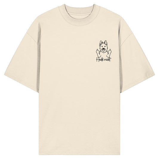 Heute nicht - Schweizer Schäferhund - Organic Oversize Shirt