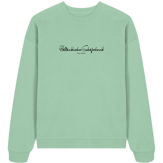 Was sonst? Holländischer Schäferhund - Organic Oversize Sweatshirt