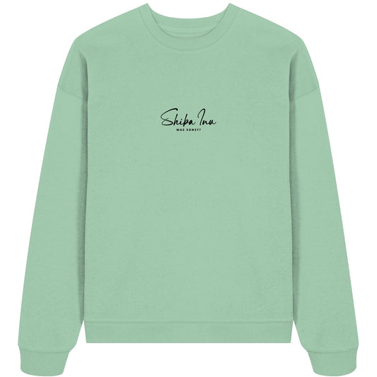 Was sonst? Shiba Inu - Organic Oversize Sweatshirt