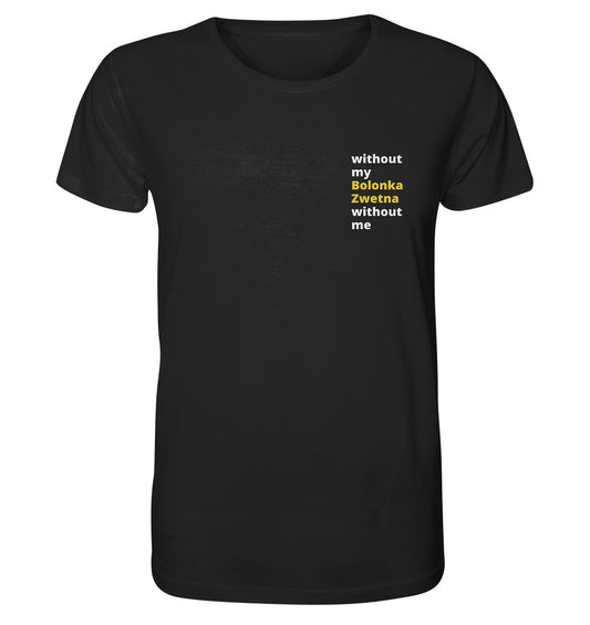 without my bolonka zwetna - Organic Shirt