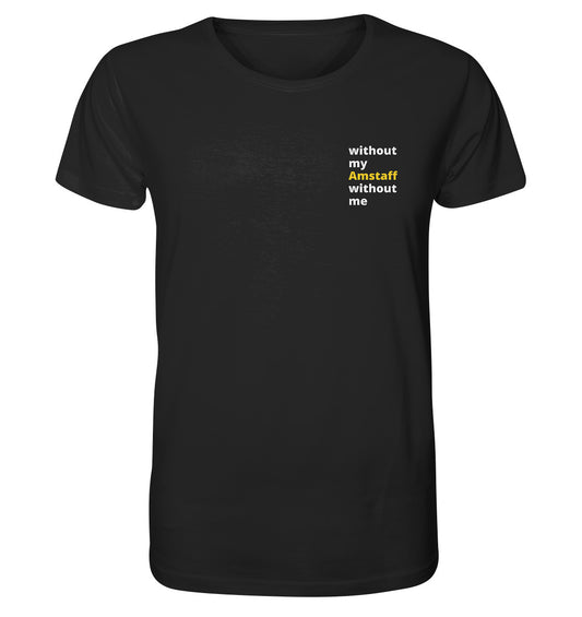 without my amstaff - Organic Shirt