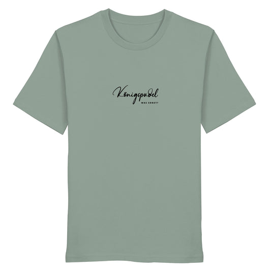 Was sonst? Königspudel - Organic Shirt
