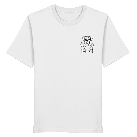 Heute nicht - Boxer - Organic Shirt