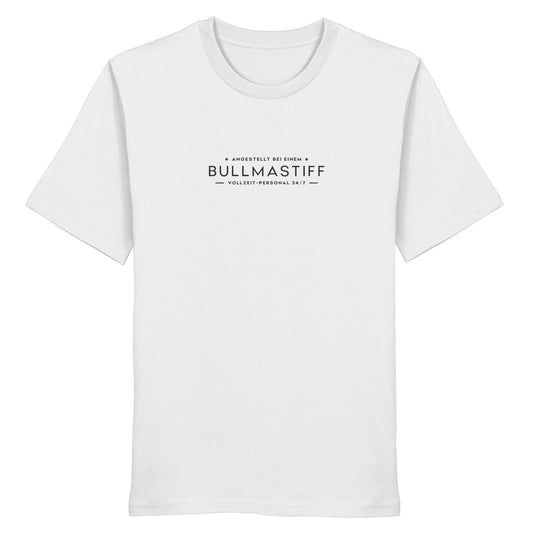 Vollzeit-Personal - Bullmastiff - Organic Shirt