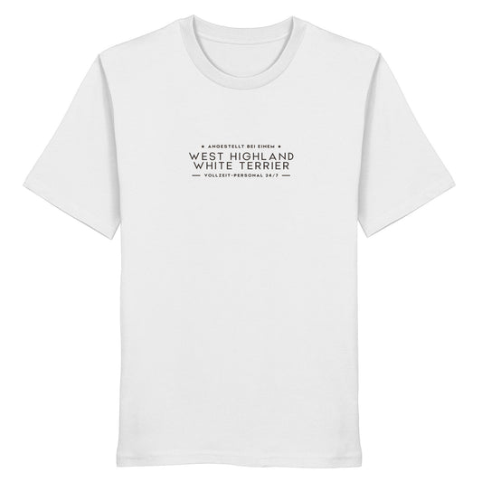 Vollzeit-Personal - West Highland White Terrier - Organic Shirt
