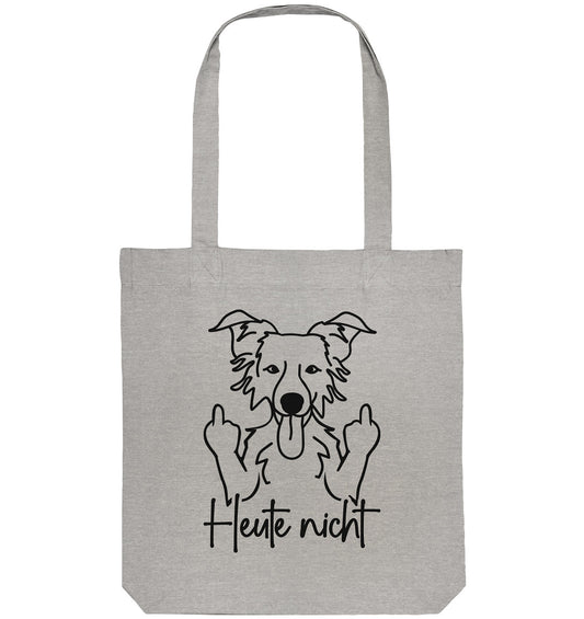 Heute nicht - Border Collie - Organic Tote-Bag