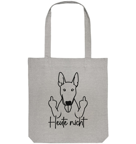 Heute nicht - Bullterrier - Organic Tote-Bag