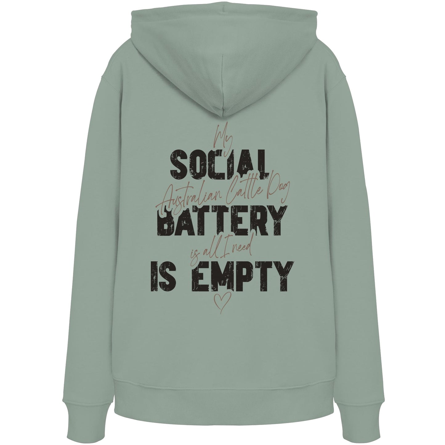 Social Battery Is Empty - Australian Cattle Dog - Organic Hoodie