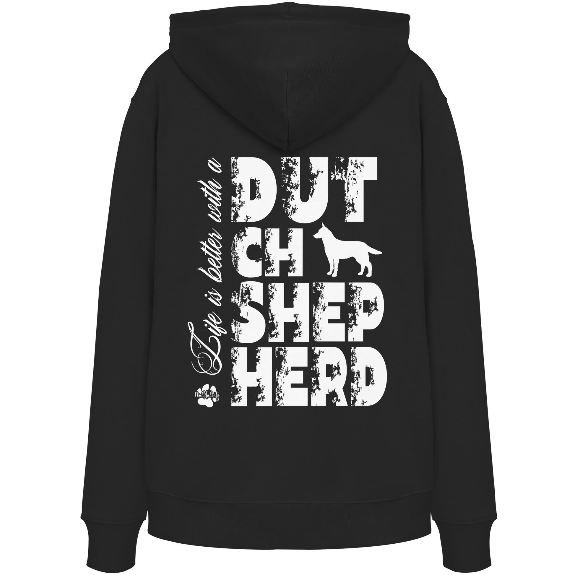 Life is better with a Dutch Shepherd - Organic Hoodie