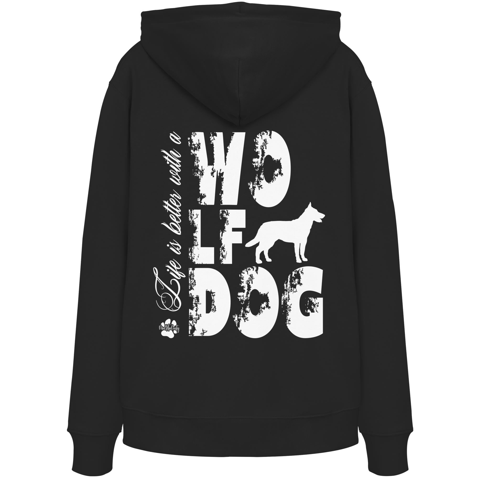 Life is better with a Wolfdog - Organic Hoodie