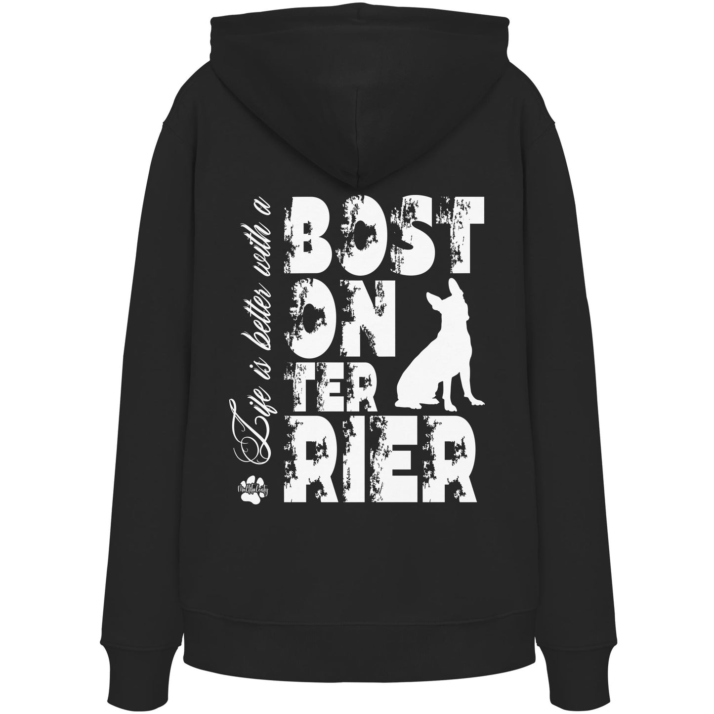 Life is better with a Boston Terrier - Organic Hoodie