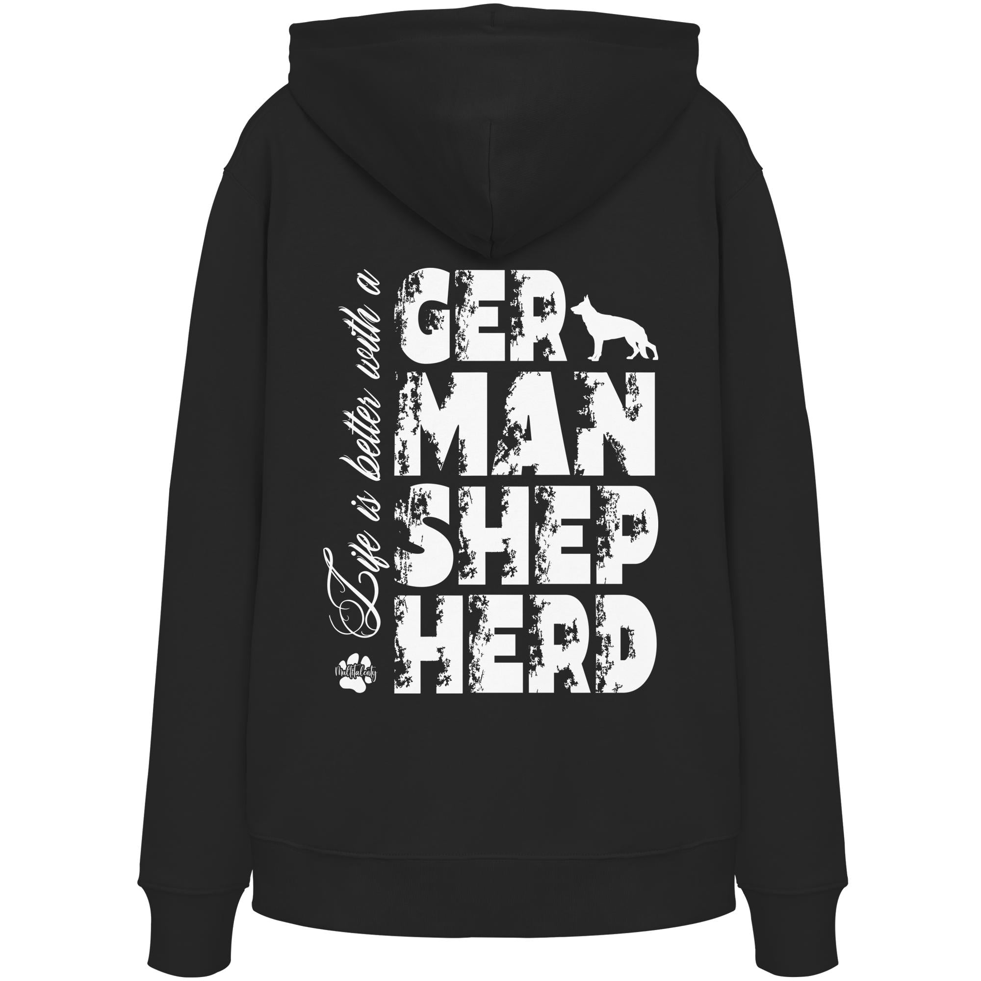 Life is better with a German Shepherd - Organic Hoodie
