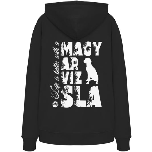 Life is better with a Magyar Vizsla - Organic Hoodie