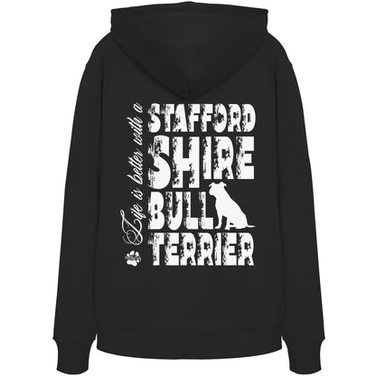 Life is better with a Staffordshire Bullterrier - Organic Hoodie