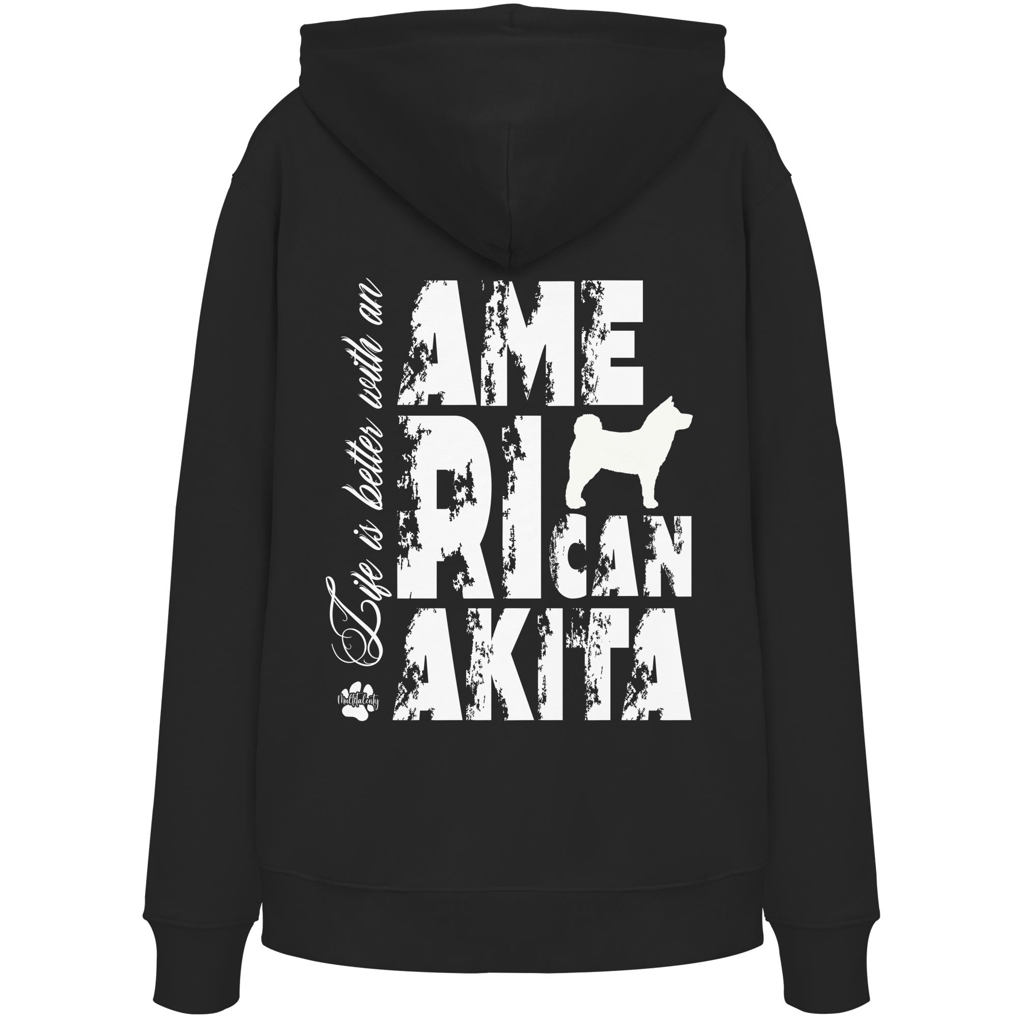 Life is better with an American Akita - Organic Hoodie