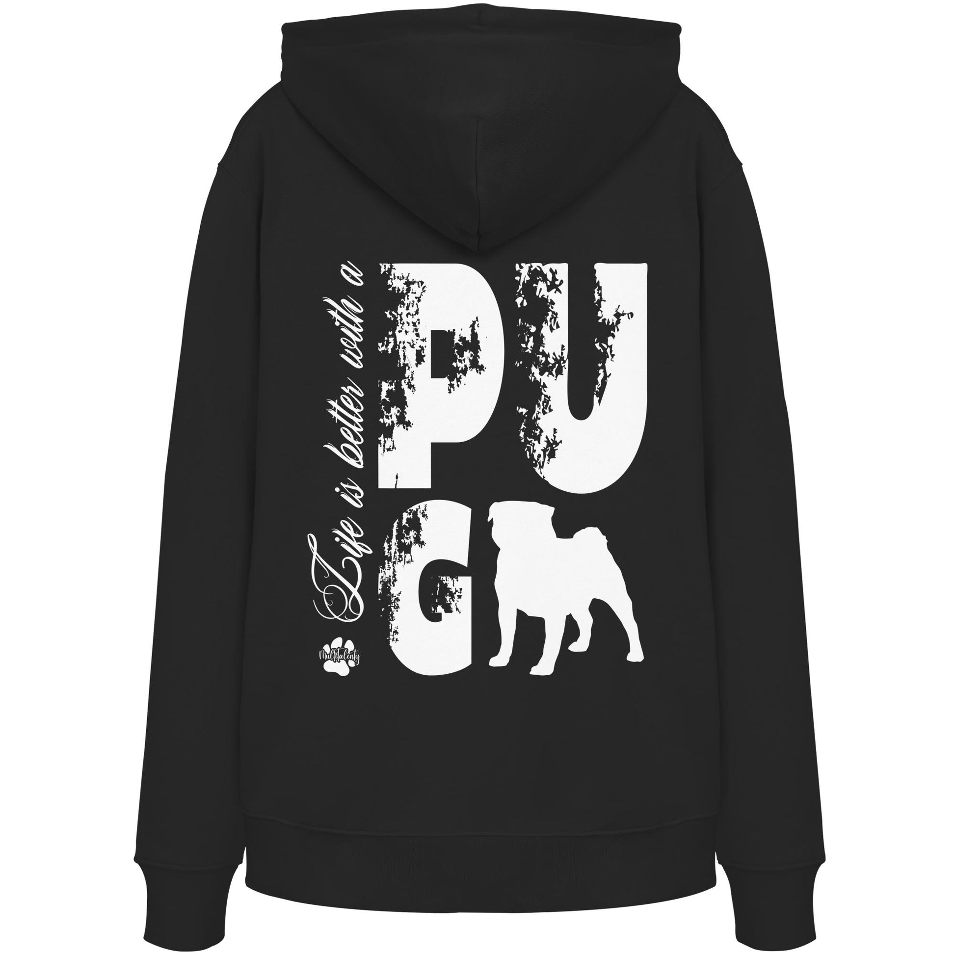 Life is better with a Pug - Organic Hoodie