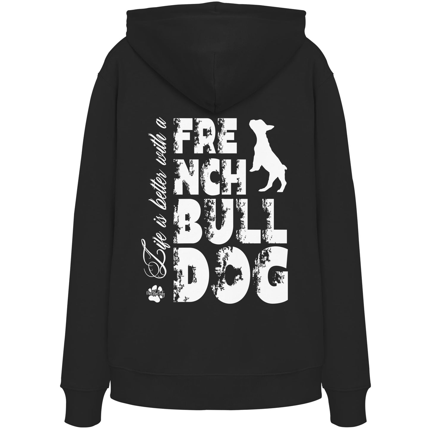 Life is better with a French Bulldog - Organic Hoodie