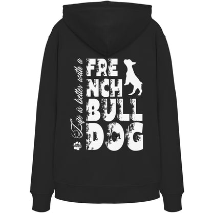 Life is better with a French Bulldog - Organic Hoodie