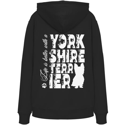 Life is better with a Yorkshire Terrier - Organic Hoodie