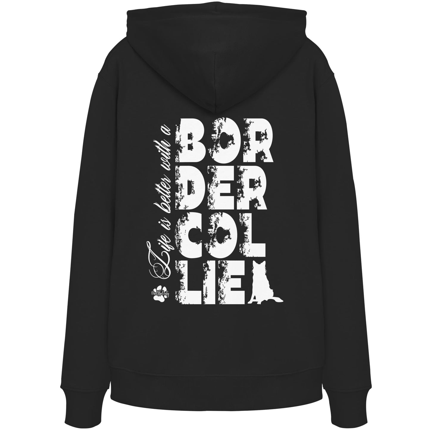 Life is better with a Border Collie - Organic Hoodie