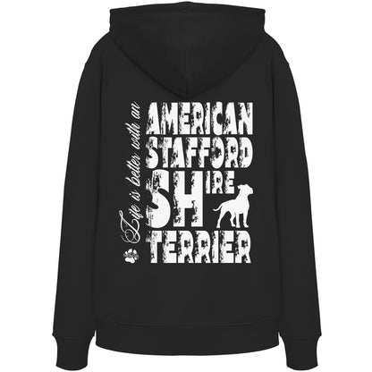 Life is better with an American Staffordshire Terrier - Organic Hoodie