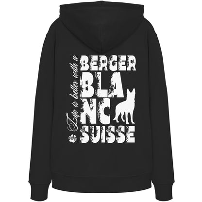 Life is better with a Berger Blanc Suisse - Organic Hoodie
