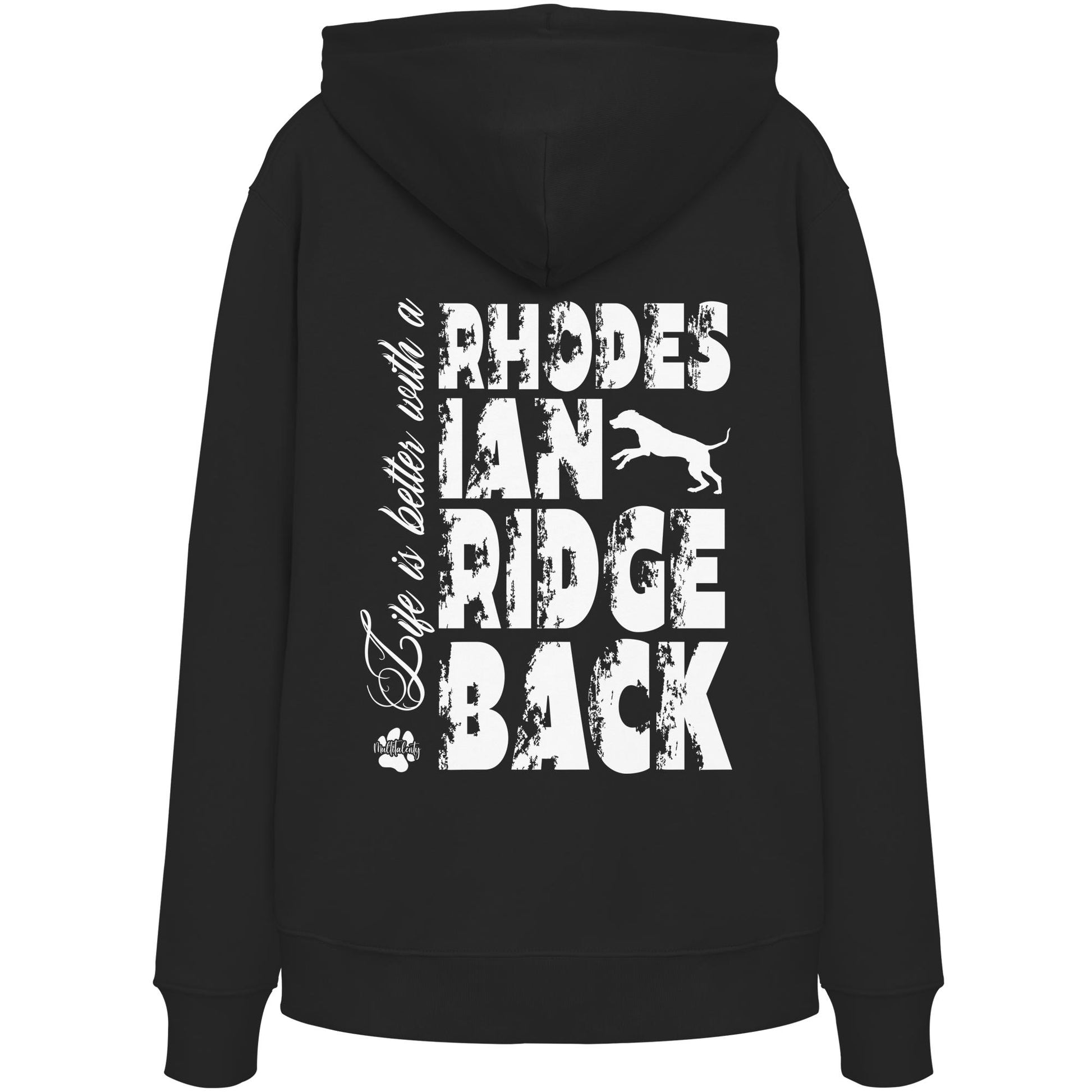 Life is better with a Rhodesian Ridgeback - Organic Hoodie