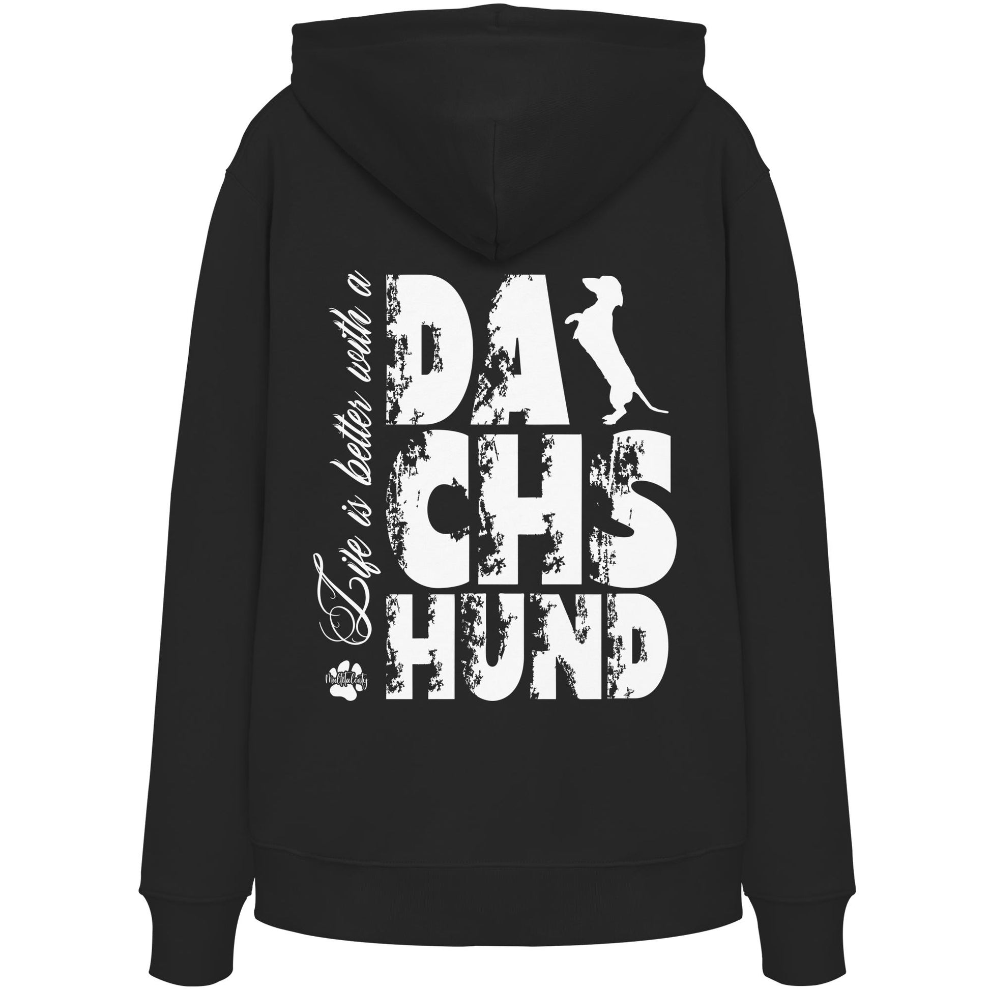 Life is better with a Dachshund - Organic Hoodie