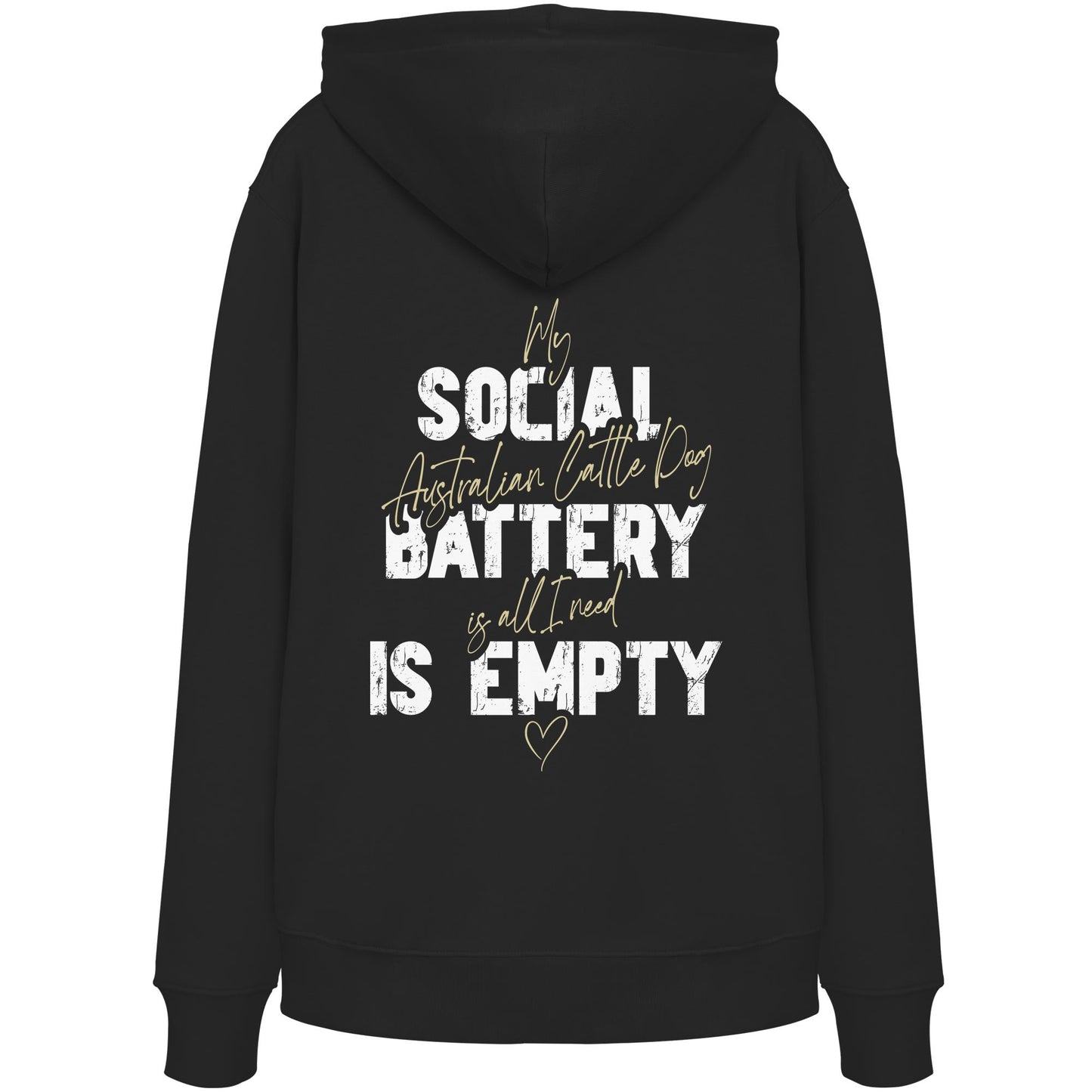 Social Battery Is Empty - Australian Cattle Dog - Organic Hoodie