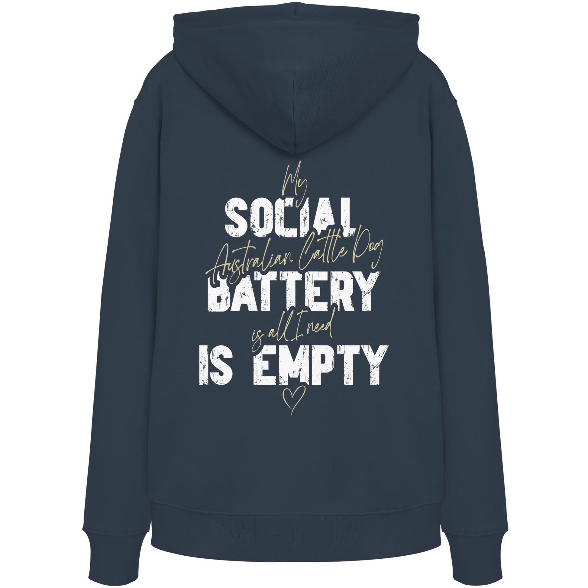 Social Battery Is Empty - Australian Cattle Dog - Organic Hoodie