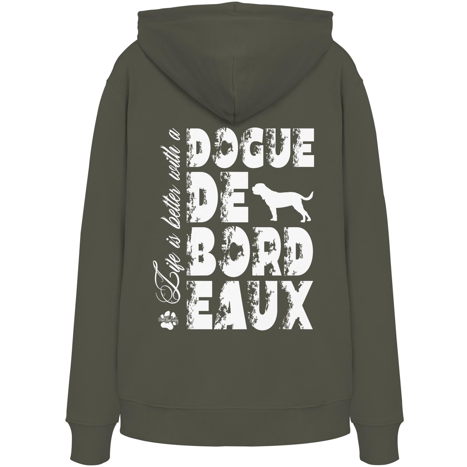 Life is better with a Dogue de Bordeaux - Organic Hoodie